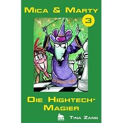 Zang, Tina, Bd.3 : Die Hightech-Magier
