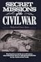 Secret Missions of the Civil War