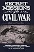 Secret Missions of the Civil War
