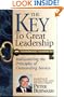 The Key To Great Leadership: Rediscovering the Principles of Outstanding Service