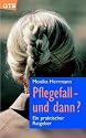 Pflegefall, und dann?