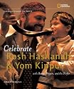 Holidays Around the World: Celebrate Rosh Hashanah and Yom Kippur: With Honey, Prayers, and the Shofar