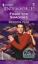 From the Shadows (43 Light Street, Book 24) (Harlequin Intrigue Series #667)