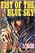 Fist Of The Blue Sky Volume 1