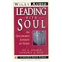 Leading With Soul: An Uncommon Journey of Spirit (Wiley Audio)