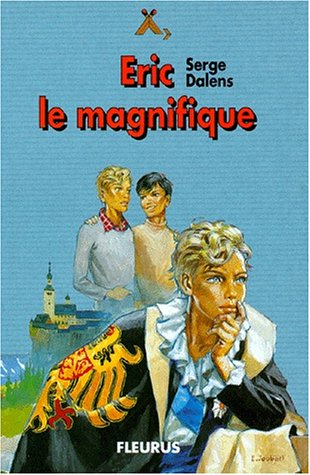 Eric le magnifique Eric le magnifique