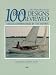 Books : 100 Boat Designs Reviewed: Design Commentaries by the Experts (Woodenboat)