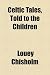 Books : Celtic Tales, Told to the Children