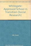 Whitegate : an approved school in transition