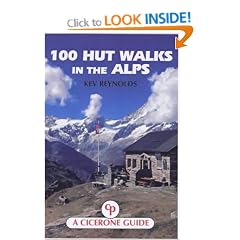 100 Hut Walks in the Alps (A Cicerone guide)