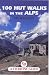 100 Hut Walks in the Alps