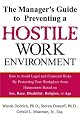 The Manager's Guide to Preventing a Hostile Work Environment : How to Avoid Legal Threats by Protecting Your Workplace from Harassment Based on Sex, Race, Age...
