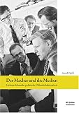 Der Macher und die Medien: Helmut Schmidts politis