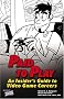 Paid to Play: An Insider's Guide to Video Game Careers Paid to Play: An Insider's Guide to Video Game Careers