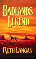 Badlands Legend  (Badlands) (Harlequin Historical Series)