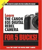 Learn the Canon EOS Digital Rebel Camera for 5 Bucks (Learn for 5 Bucks)