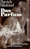 Das Parfum - Die Geschichte eines M&ouml;rders - Patrick S&uuml;skind