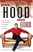 From the Hood to Doing Good: From Adversity to Prosperity Through the Choices You Make