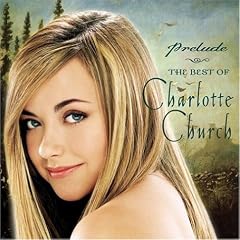 Prelude: The Best of Charlotte Church: Charlotte Church