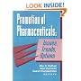 Promotion of Pharmaceuticals: Issues, Trends, Options