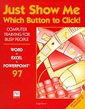 Just show me which button to click! 