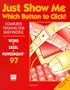 Just show me which button to click! "Computer training for busy people"