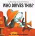 Who Drives This? (Sliding Surprise Book)
