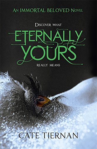 Eternally Yours (Immortal Beloved Book Three): 3 by Cate Tiernan (29-Aug-2013) Paperback