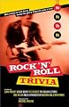Rock 'N' Roll Trivia: A Rollicking Ride Through the Glory Days of Rock 'n' Roll
