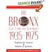 The Bronx Lost, Found, and Remembered 1935-1975