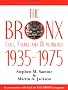 The Bronx Lost, Found, and Remembered 1935-1975 The Bronx Lost, Found, and Remembered 1935-1975
