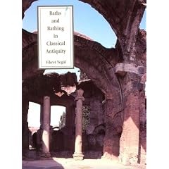 Baths and Bathing in Classical Antiquity (Architectural History Foundation Books)