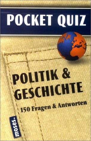 Politik und Geschichte. Pocket Quiz: 150 Fragen und Antworten