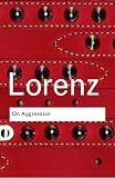 On Aggression (Routledge Classics)