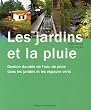 Les jardins et la pluie : Gestion durable de l'eau de pluie dans les jardins et les espaces verts
