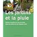 Les jardins et la pluie : Gestion durable de l'eau de pluie dans les jardins et les espaces verts