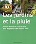Les jardins et la pluie : Gestion durable de l'eau de pluie dans les jardins et les espaces verts