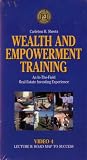 Wealth and Empowerment Training Video 4 - Lecture II: Road Map To Success (Real Estate Investing)