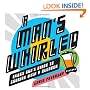 A Man's Whirled: Every Guy's Guide to Cooking with a Blender