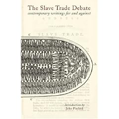 The Slave Trade Debate: Contemporary Writings for and Against