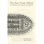 The Slave Trade Debate: Contemporary Writings for and Against