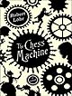 The Chess Machine: A Novel