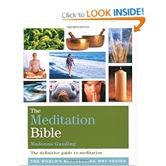 The Meditation Bible: The Definitive Guide to Meditations for Every Purpose (Godsfield Bible Series)