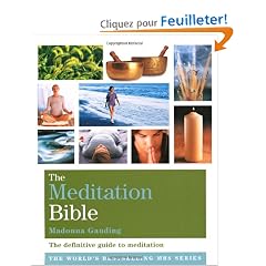 The Meditation Bible: The Definitive Guide to Meditations for Every Purpose