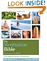 The Meditation Bible: The Definitive Guide to Meditations for Every Purpose (Godsfield Bible Series)