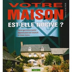 Votre maison est-elle nocive ?
