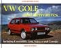 Vw Golf and Derivatives Including Convertible, Jetta, Scirocco and Corrado: A Collectors Guide