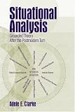 Situational Analysis: Grounded Theory After the Postmodern Turn