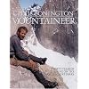 Chris Bonington Mountaineer: Thirty Years of Climbing on the World's Great Peaks