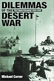 Dilemmas of the Desert War: The Libyan Campaign of 1940-1942